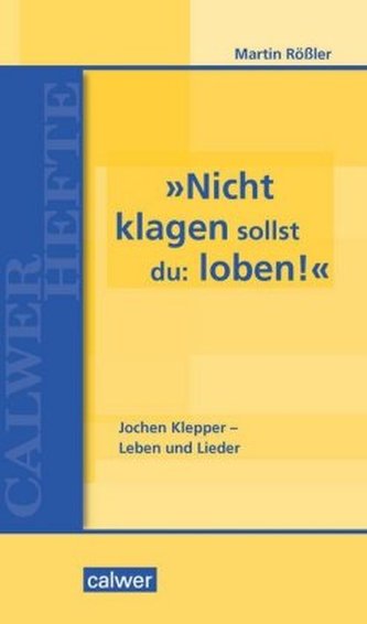 Nicht klagen sollst du: loben