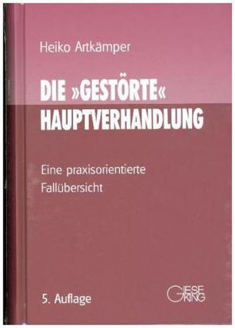 Die 'gestörte' Hauptverhandlung