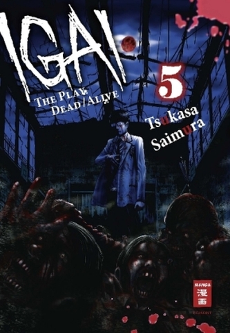 Igai - The Play Dead/Alive. Bd.5