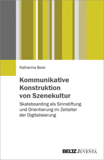 Kommunikative Konstruktion von Szenekultur Kommunikative Konstruktion von Szenekultur