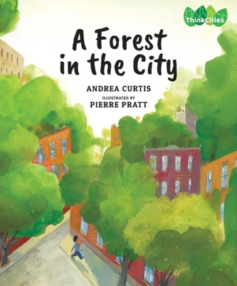 A Forest in the City A Forest in the City
