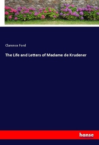 The Life and Letters of Madame de Krudener