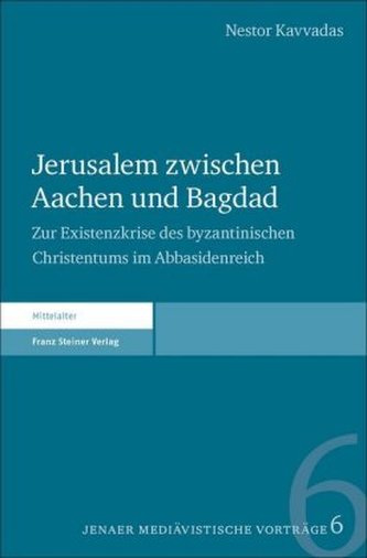 Jerusalem zwischen Aachen und Bagdad Jerusalem zwischen Aachen und Bagdad