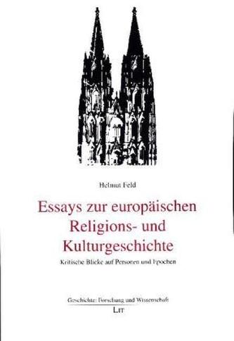 Essays zur europäischen Religions- und Kulturgeschichte