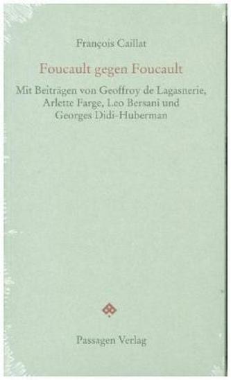 Foucault gegen Foucault