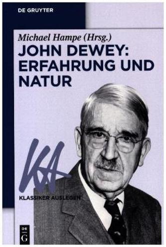 John Dewey: Erfahrung und Natur