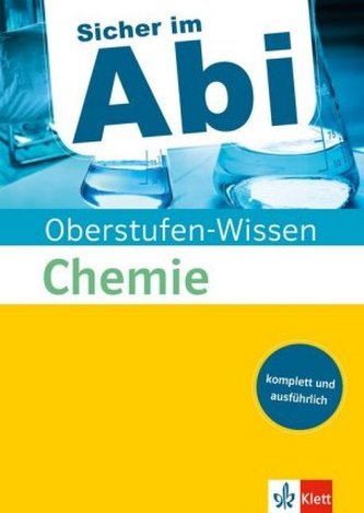 Sicher im Abi Oberstufen-Wissen Chemie Sicher im Abi Oberstufen-Wissen Chemie