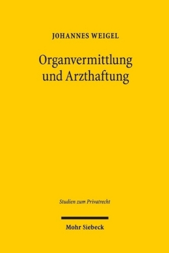 Organvermittlung und Arzthaftung Organvermittlung und Arzthaftung