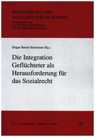 Die Integration Geflüchteter als Herausforderung für das Sozialrecht