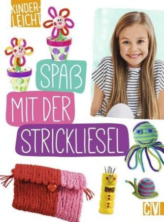 kinderleicht - Spaß mit der Strickliesel kinderleicht - Spaß mit der Strickliesel