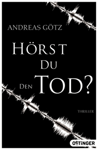 Hörst du den Tod?