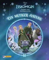 Disney Die Eiskönigin: Zauber der Polarlichter - Ein mutiger Anfang
