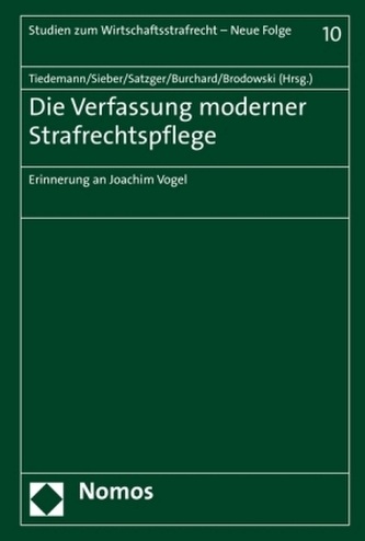 Die Verfassung moderner Strafrechtspflege