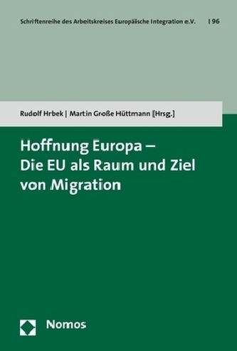Hoffnung Europa - Die EU als Raum und Ziel von Migration