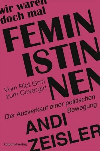 Wir waren doch mal Feministinnen