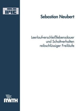 Leerlaufverschleißlebensdauer und Schaltverhalten reibschlüssiger Freiläufe