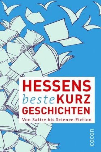 Hessens beste Kurzgeschichten Hessens beste Kurzgeschichten
