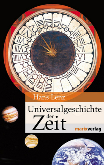 Universalgeschichte der Zeit Universalgeschichte der Zeit