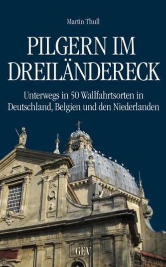 Pilgern im Dreiländereck Pilgern im Dreiländereck