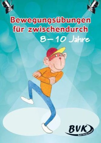 Bewegungsübungen für zwischendurch, 8-10 Jahre