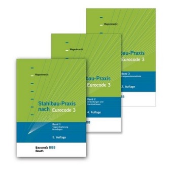 Tragwerksplanung, Grundlagen; Verbindungen und Konstruktionen; Komponentenmethode - Mit Berechnungsbeispielen, 3 Bde.
