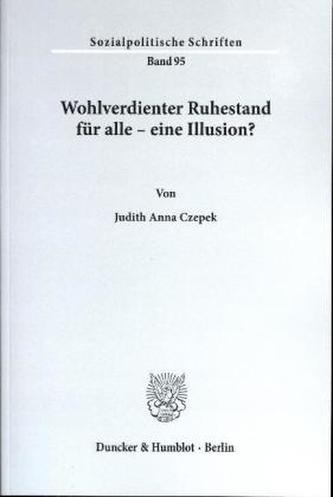 Wohlverdienter Ruhestand für alle - eine Illusion?