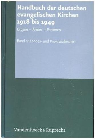 Handbuch der deutschen evangelischen Kirchen 1918 bis 1949 Handbuch der deutschen evangelischen Kirchen 1918 bis 1949