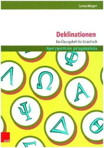 Deklinationen: Ein Übungsheft für Griechisch