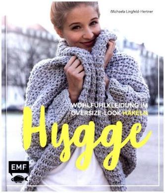 Hygge - Wohlfühlkleidung im Oversize-Look häkeln Hygge - Wohlfühlkleidung im Oversize-Look häkeln
