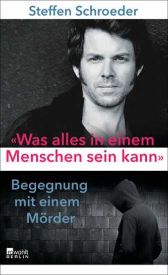 Was alles in einem Menschen sein kann Was alles in einem Menschen sein kann