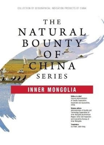 The Natural Bounty of China Series: Inner Mongolia The Natural Bounty of China Series: Inner Mongolia