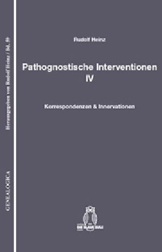 Pathognostische Interventionen. Bd.4