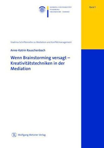 Wenn Brainstorming versagt - Kreativitätstechniken in der Mediation