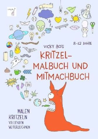 Vicky Bo's Kritzel-Malbuch und Mitmachbuch Vicky Bo's Kritzel-Malbuch und Mitmachbuch