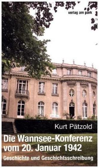 Die Wannsee-Konferenz vom 20. Januar 1942 Die Wannsee-Konferenz vom 20. Januar 1942