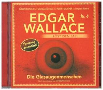 Edgar Wallace löst den Fall - Die Glasaugenmenschen, 1 Audio-CD
