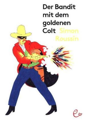 Der Bandit mit dem goldenen Colt