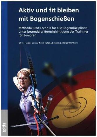 Aktiv und fit bleiben mit Bogenschießen Aktiv und fit bleiben mit Bogenschießen