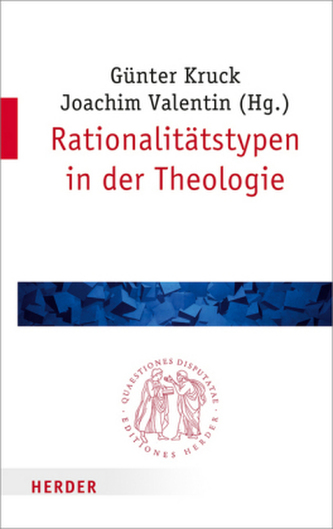 Rationalitätstypen in der Theologie Rationalitätstypen in der Theologie