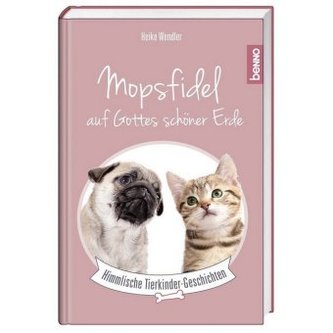Mopsfidel auf Gottes schöner Erde