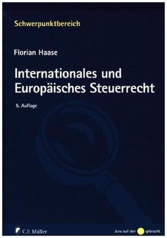 Internationales und Europäisches Steuerrecht Internationales und Europäisches Steuerrecht