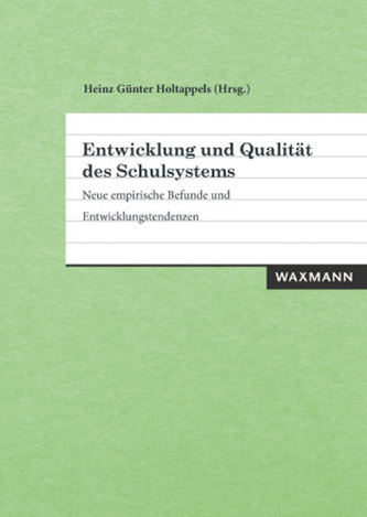 Entwicklung und Qualität des Schulsystems Entwicklung und Qualität des Schulsystems