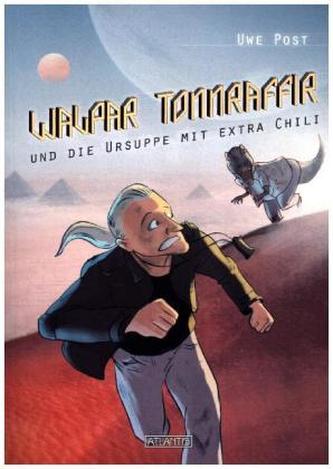Walpar Tonnraffir und die Ursuppe mit extra Chili