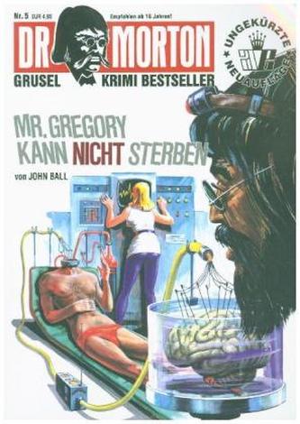 Mr. Gregory kann nicht sterben
