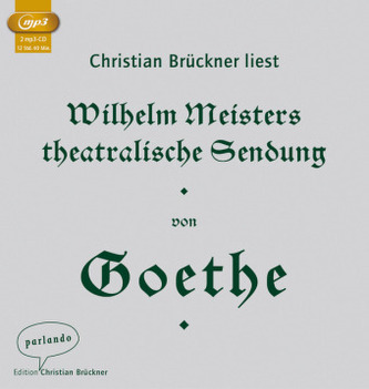 Wilhelm Meisters theatralische Sendung, 2 MP3-CDs