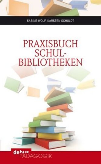 Praxisbuch Schulbibliotheken Praxisbuch Schulbibliotheken
