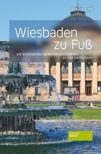 Wiesbaden zu Fuß Wiesbaden zu Fuß