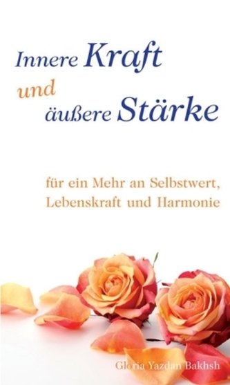 Innere Kraft und äußere Stärke