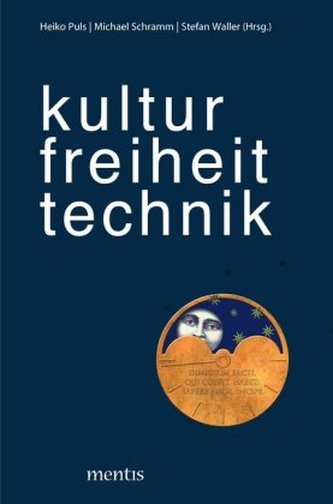 kultur - freiheit - technik kultur - freiheit - technik