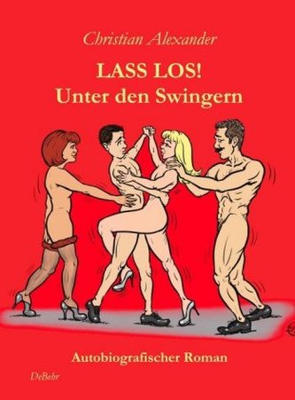 Lass los - Unter Swingern